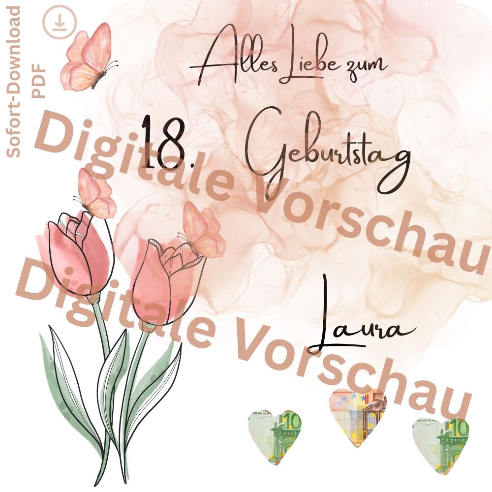 Personalisiertes Geldgeschenk zum 18 Geburtstag mit Blumen Aquarell Design und Namen als Vorlage