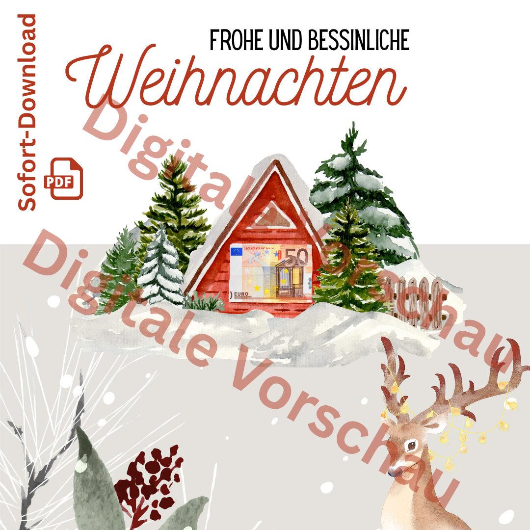 Liebevoll gestaltete Geldgeschenkkarte zu Weihnachten mit Winterhaus, Rentier und Geldschein als PDF zum Ausdrucken – Sofortdownload.